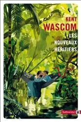 Book cover of Les Nouveaux héritiers by Kent Wascom