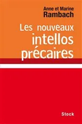 Book cover of Les nouveaux intellos précaires by Anne Rambach