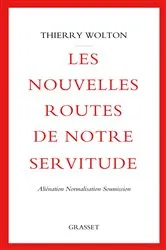 Book cover of Les nouvelles routes de notre servitude by Thierry Wolton