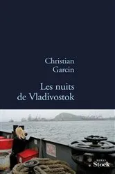 Book cover of Les nuits de Vladivostock by Christian Garcin