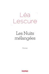 Book cover of Les nuits mélangées by Léa Lescure
