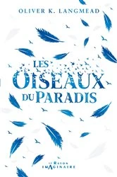 Book cover of Les Oiseaux du Paradis by Oliver K. Langmead