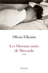 Book cover of Les oiseaux noirs de Massada by Olivia Elkaim