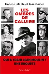 Book cover of Les ombres de Caluire : Qui a trahi Jean Moulin ? by José Gomès
