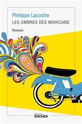 Book cover of Les Ombres des Mohicans by Philippe Lacoche