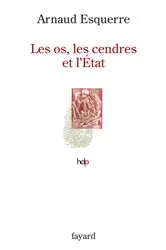 Book cover of Les os, les cendres et l'Etat by Arnaud Esquerre