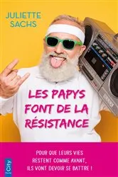Book cover of Les papys font de la résistance by Juliette Sachs