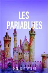 Book cover of LES PARIABLUES by D.N. Dettwiler