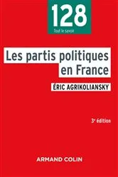 Book cover of Les partis politiques en France - 3e éd (3rd ed.) by Éric Agrikoliansky