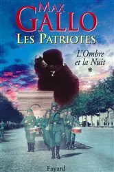 Book cover of Les Patriotes, Tome 1 by Max Gallo