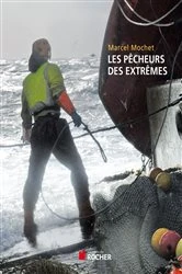 Book cover of Les pêcheurs des extrêmes by Marcel Mochet