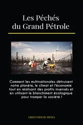 Book cover of Les Péchés du Grand Pétrole by GREEN MEDIA HOUSE