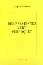 Book cover of Les persiennes vert perroquet by Unknown