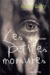 Book cover of Les Petites morsures by Aurore Guitry