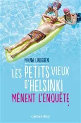 Book cover of Les Petits vieux d'Helsinki mènent l'enquête by Minna Lindgren