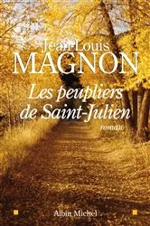 Book cover of Les Peupliers de Saint-Julien by Jean-Louis Magnon