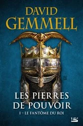 Book cover of Les Pierres de Pouvoir, T1 : Le Fantôme du roi by David Gemmell
