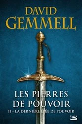 Book cover of Les Pierres de Pouvoir, T2 : La Dernière Épée de pouvoir by David Gemmell