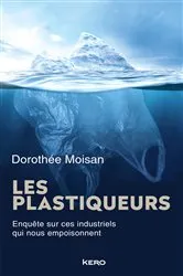 Book cover of Les Plastiqueurs by Dorothée Moisan