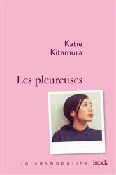 Book cover of Les pleureuses by Katie Kitamura