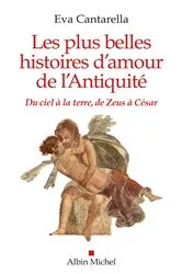 Book cover of Les Plus Belles Histoires d'amour de l'antiquité by Eva Cantarella