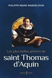 Book cover of Les plus belles prières de saint Thomas d'Aquin by Thomas d' Aquin