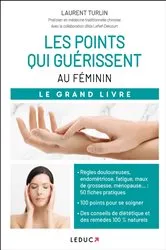 Book cover of Les points qui guérissent - Au féminin by Laurent Turlin