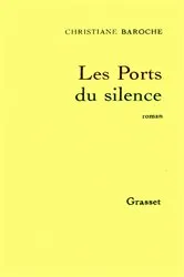 Book cover of Les ports du silence by Christiane Baroche