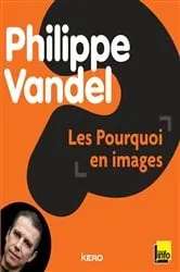 Book cover of Les pourquoi en images by Philippe Vandel
