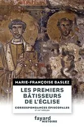 Book cover of Les Premiers bâtisseurs de l'église by Marie-Françoise Baslez