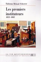 Book cover of Les premiers instituteurs 1833-1882 by Unknown