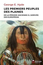 Book cover of Les premiers peuples des Plaines by George E. Hyde