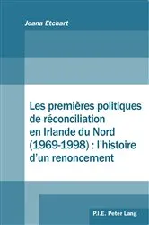 Book cover of Les premières politiques de réconciliation en Irlande du Nord (1969–1998) : l'histoire d'un renoncement by Unknown
