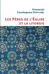 Book cover of Les Pères de l'Eglise et la liturgie by François Cassingena-Trévedy