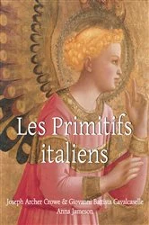 Book cover of Les Primitifs Italien by Joseph Archer Crowe