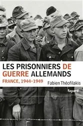 Book cover of Les prisonniers de guerre allemands by Fabien Théofilakis