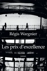 Book cover of Les prix d'excellence by Régis Wargnier