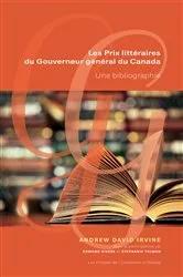 Book cover of Les Prix littéraires du Gouverneur général du Canada by Andrew David Irvine