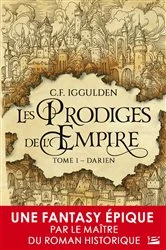 Book cover of Les Prodiges de l'Empire, T1 : Darien by C.F. Iggulden
