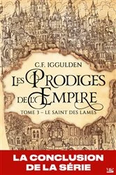 Book cover of Les Prodiges de l'Empire, T3 : Le Saint des lames by C.F. Iggulden