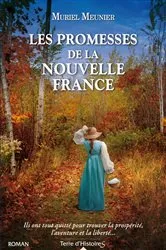 Book cover of Les promesses de la Nouvelle France by Muriel Meunier