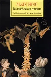Book cover of Les prophètes du bonheur by Alain Minc