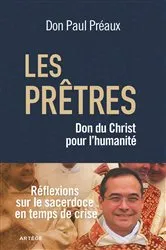 Book cover of Les prêtres, don du Christ pour l'humanité by Paul Préaux