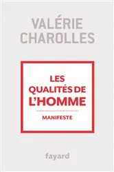 Book cover of Les qualités de l'homme by Valérie Charolles