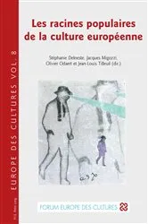 Book cover of Les racines populaires de la culture européenne by Jean-Louis Tilleuil