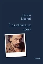 Book cover of Les rameaux noirs by Simon Liberati