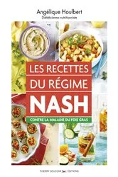 Book cover of Les recettes du régime NASH contre la maladie du foie gras by Angélique Houlbert