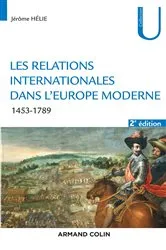 Book cover of Les relations internationales dans l'Europe moderne - 2e éd. (2nd ed.) by Jérôme Hélie