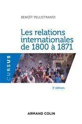 Book cover of Les relations internationales de 1800 à 1871 - 3e éd. (3rd ed.) by Unknown
