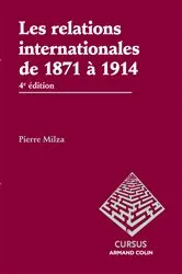 Book cover of Les relations internationales de 1871 à 1914 - 4e édition by Pierre Milza